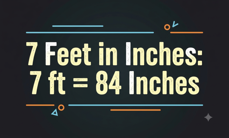 7 ft in inches