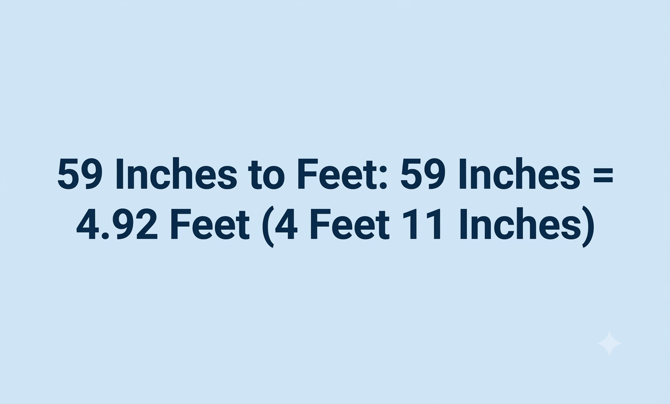 59 inches to feet