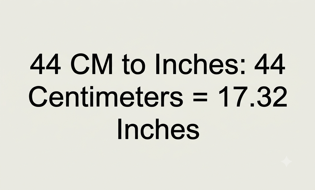 44 cm to inches
