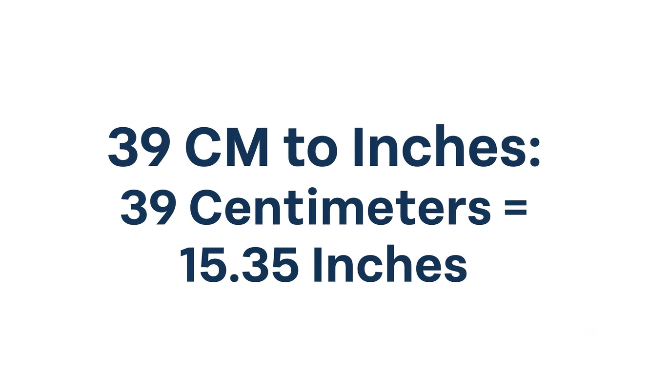 39 cm to inches