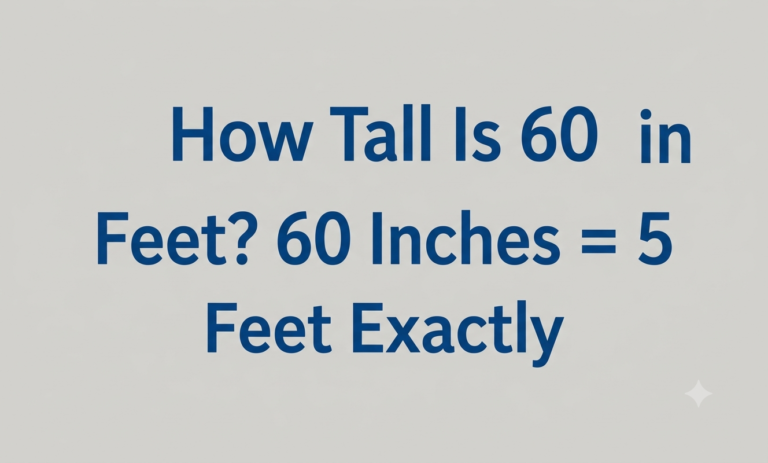 how tall is 60 inches in feet