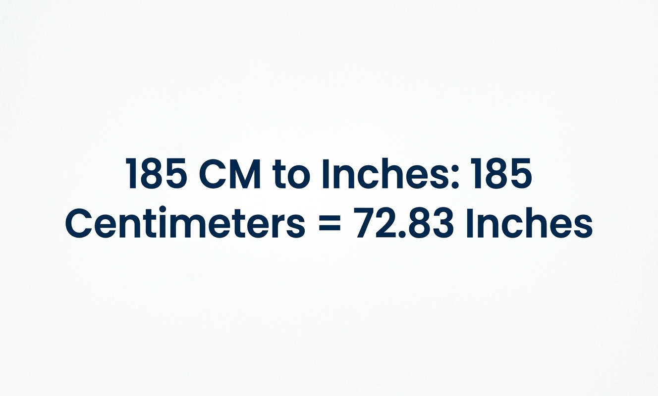 185 cm to inches