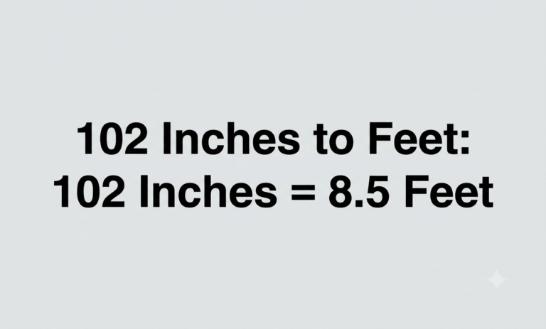 102 inches to feet