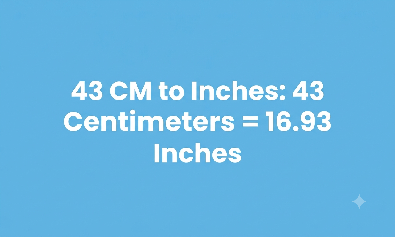 43 cm to inches