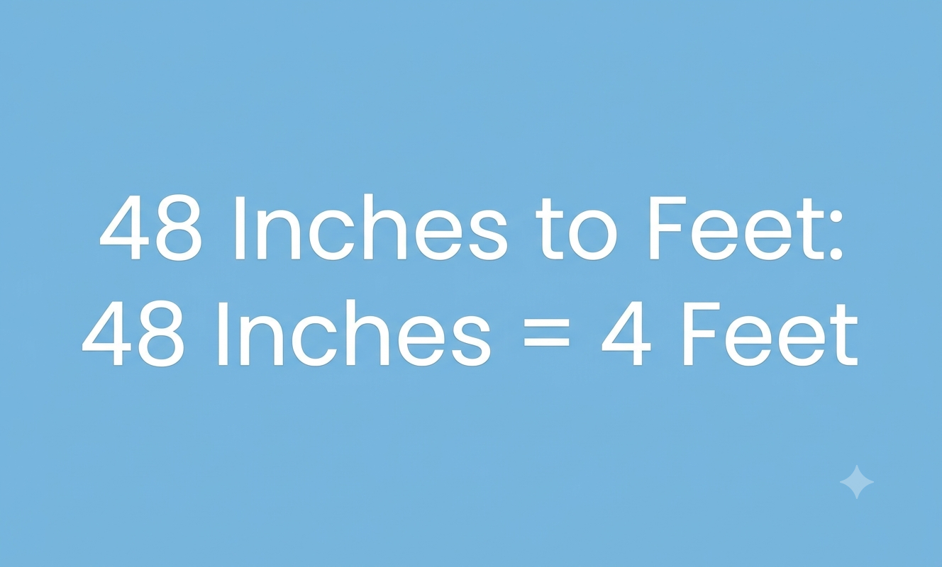 48 inches to feet