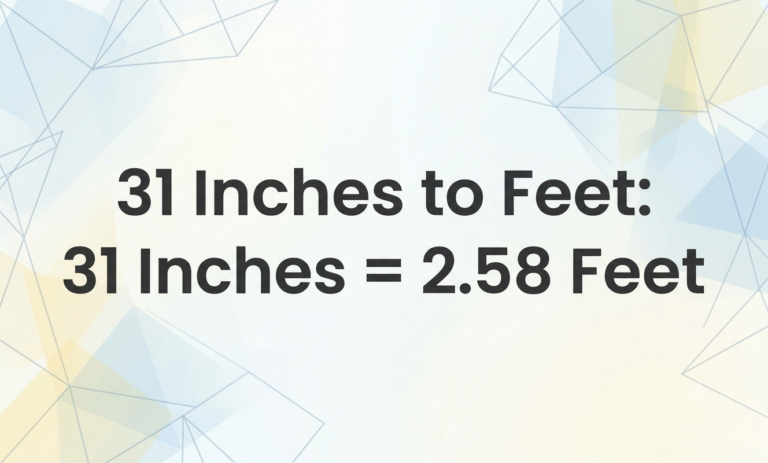 31 inches to feet