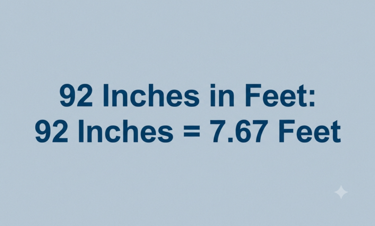 92 inches in feet