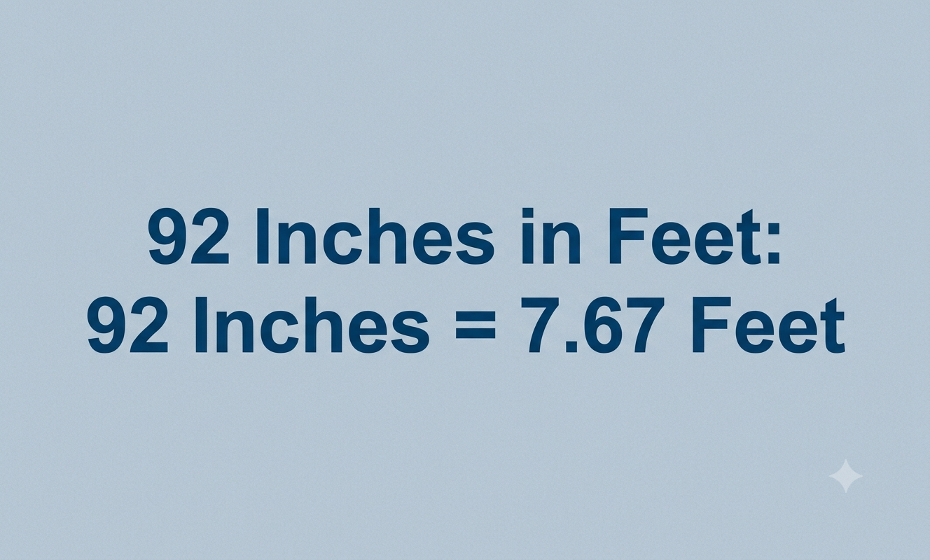 92 inches in feet