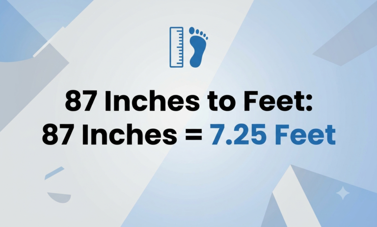 87 inches to feet