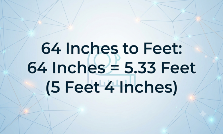 how tall is 64 inches in feet