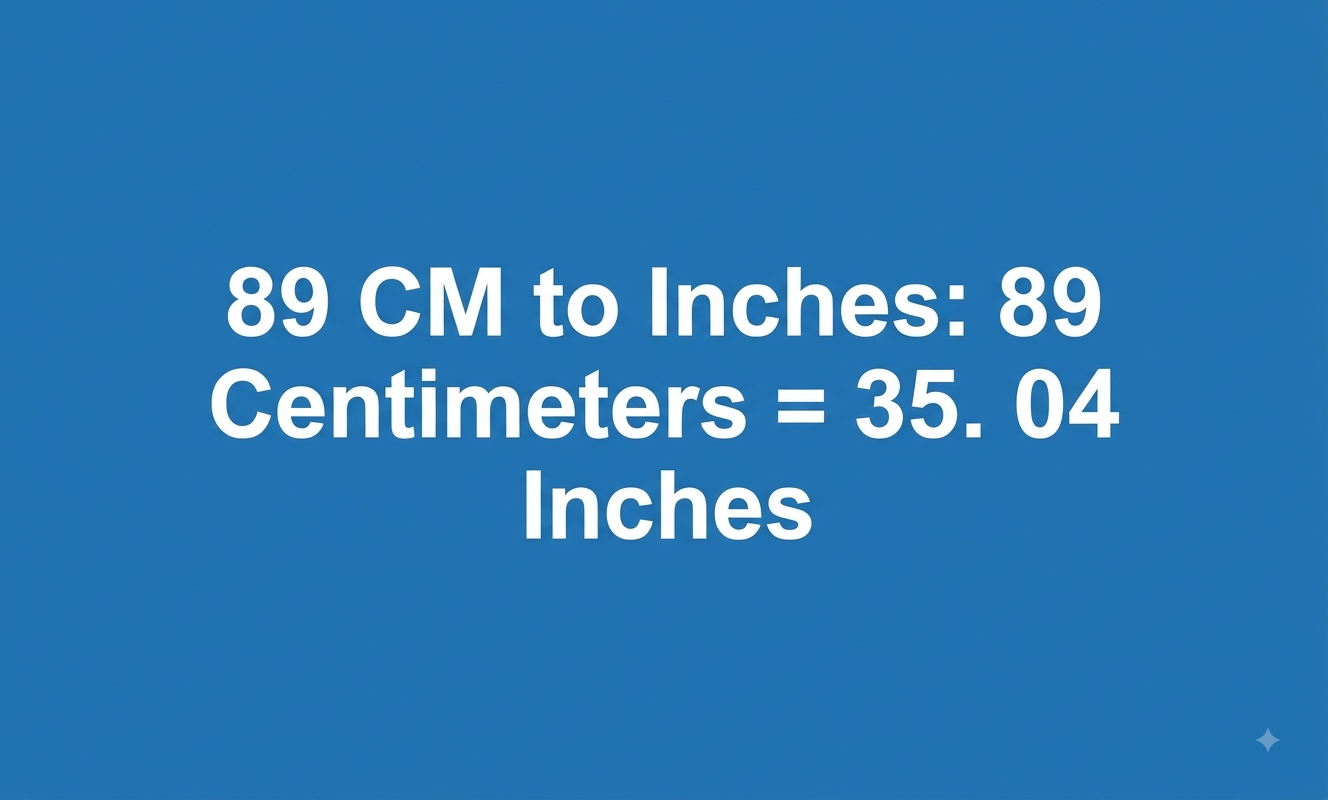 89 cm to inches