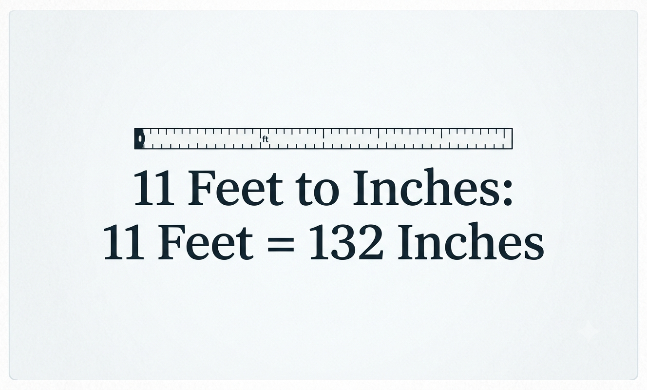 11 feet in inches