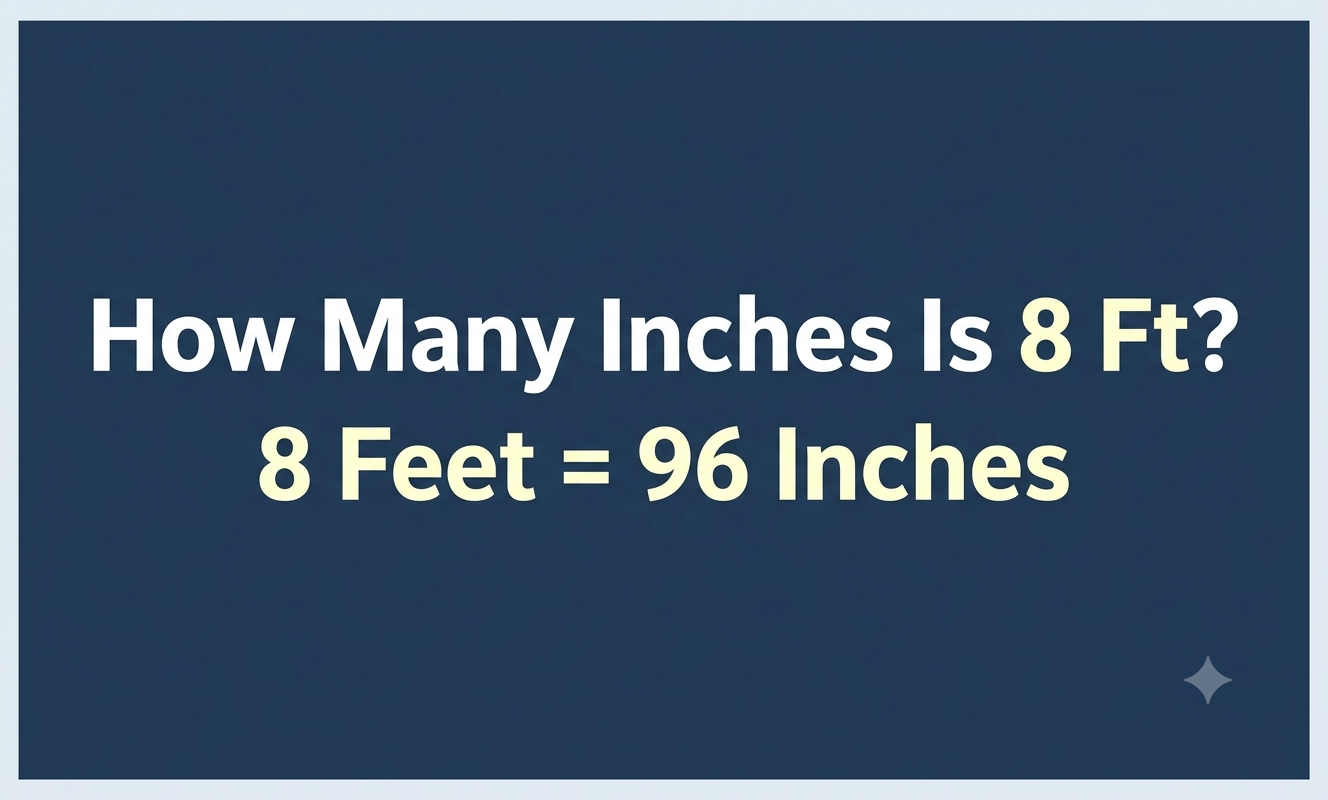 how many inches is 8 ft