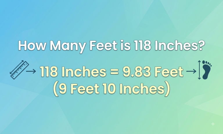 how many feet is 118 inches