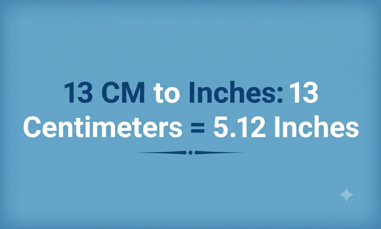 13 centimeters to inches