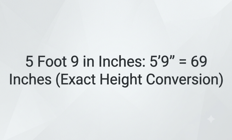 5 foot 9 in inches