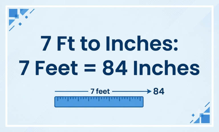 7 ft to inches