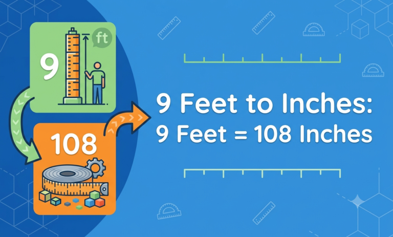 9 feet to inches