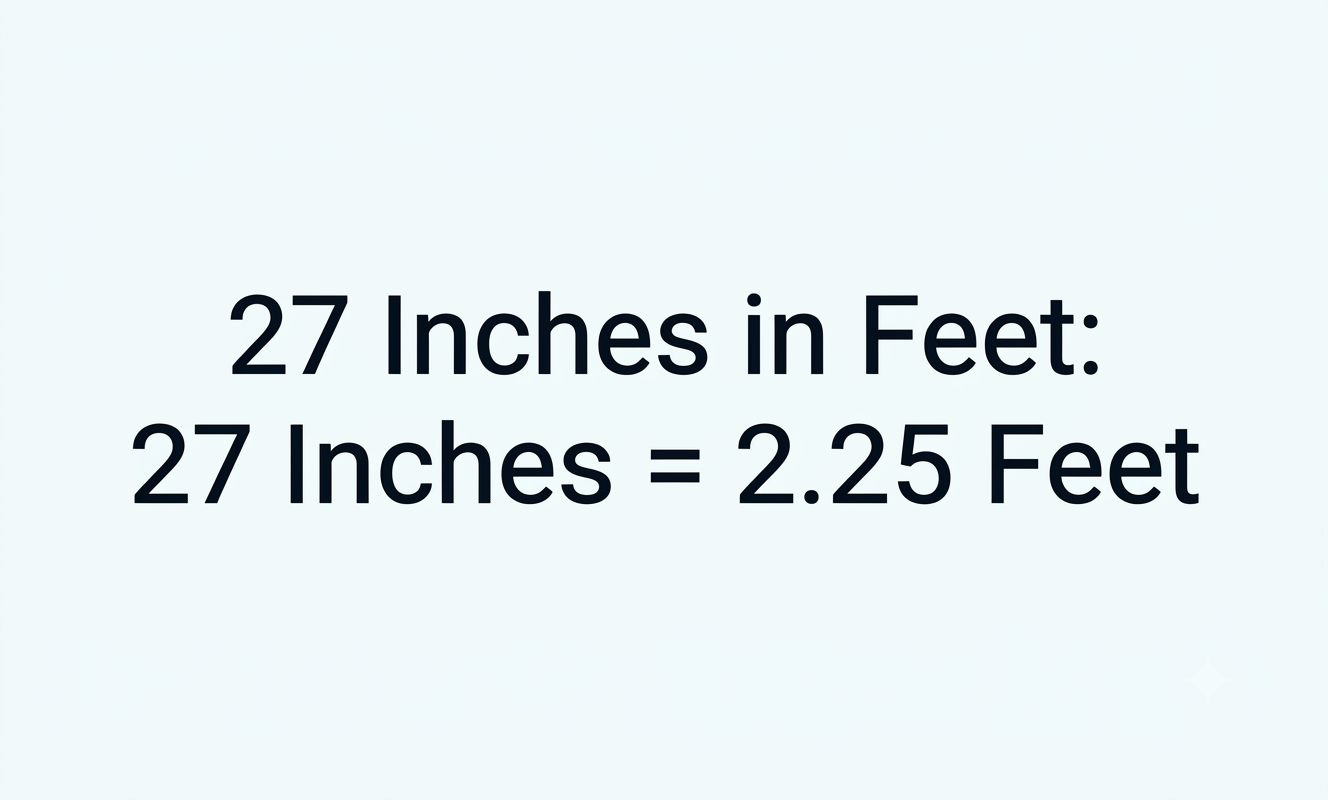 27 inches in feet